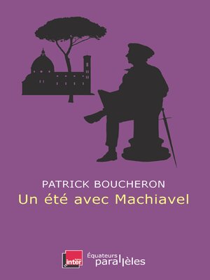 cover image of Un été avec Machiavel